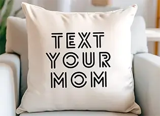text your mom pillow
