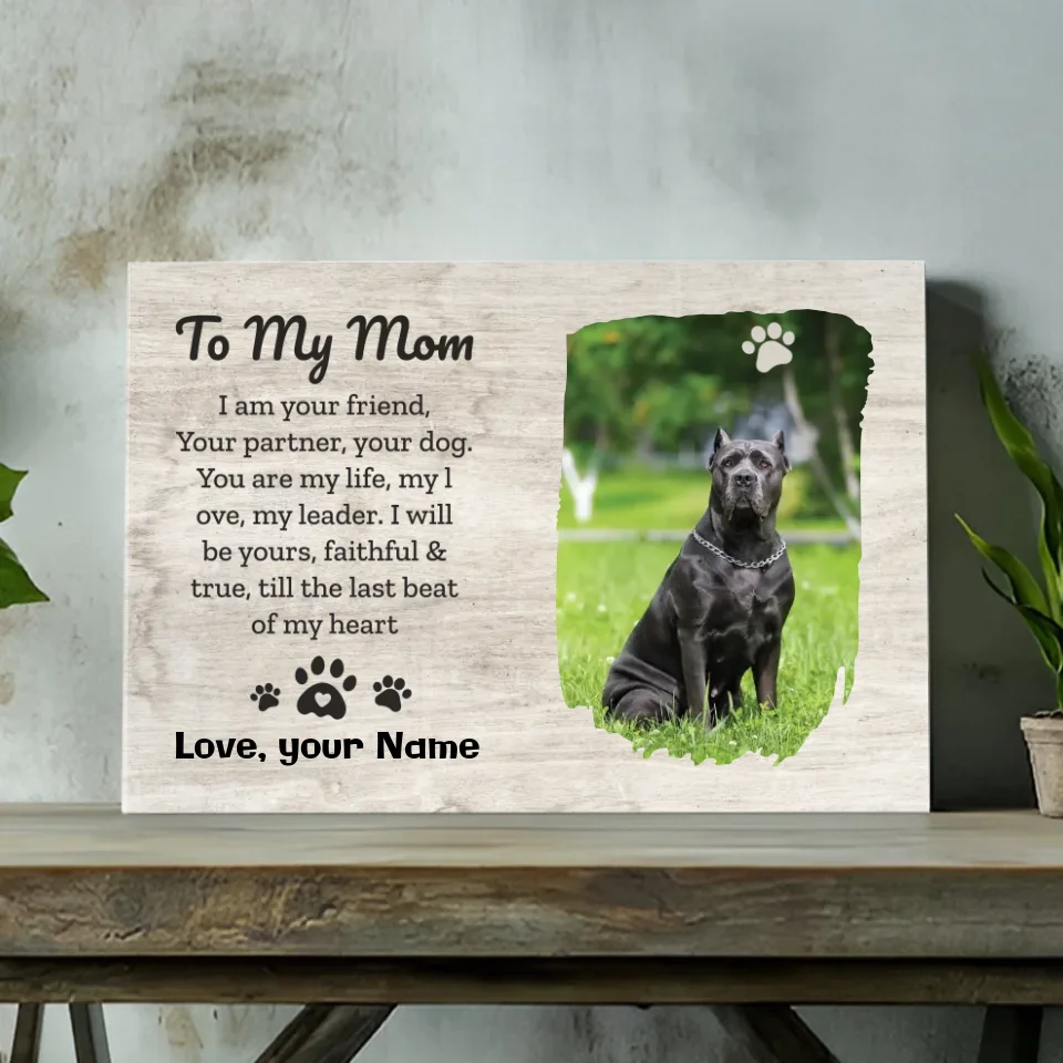 I will be yours, faithful & true, till the last beat of my heart canvas for dog lovers