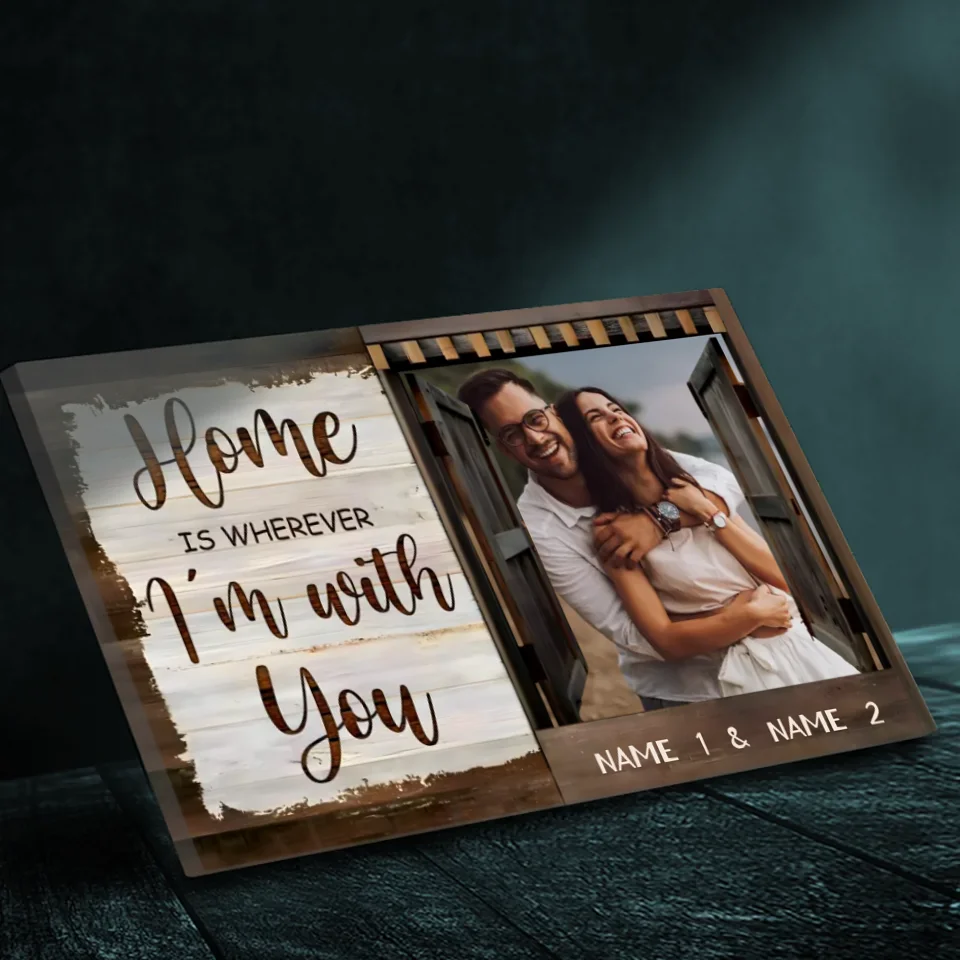 Home Is Wherever I'm with You - Personalized Wedding Canvas | 89Prints
