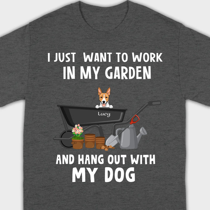 89Prints Custom Dog T-Shirt - 'Work in My Garden and Hang Out with My Dogs!'