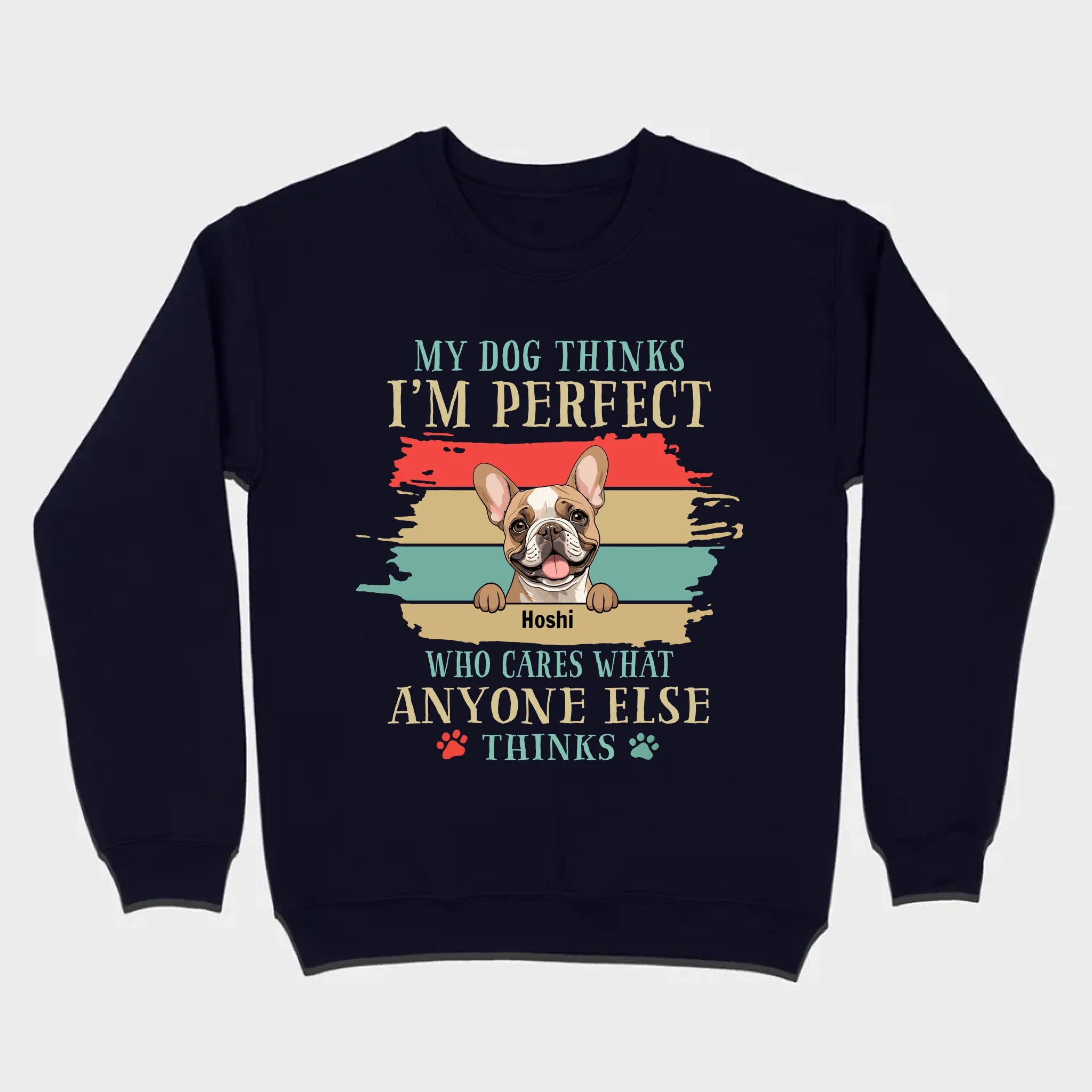 89Prints Custom Dog T-Shirt - 'My Dog Thinks I'm Perfect' Personalized Design