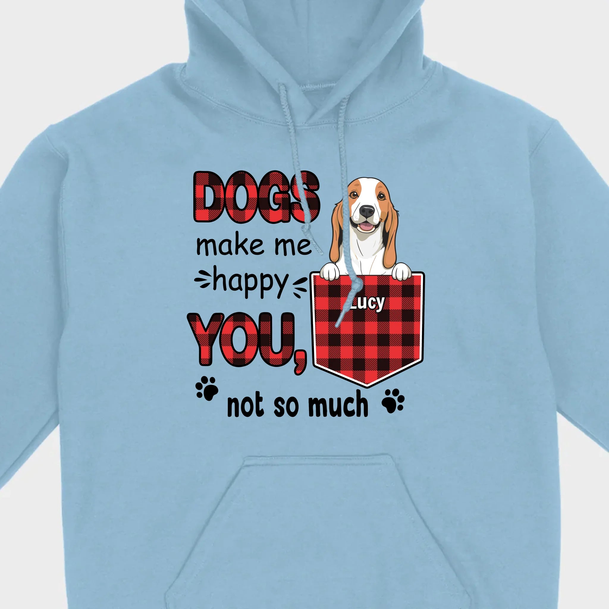 Custom Dog T-Shirt by 89Prints – Dogs Make Me Happy, You Not So Much