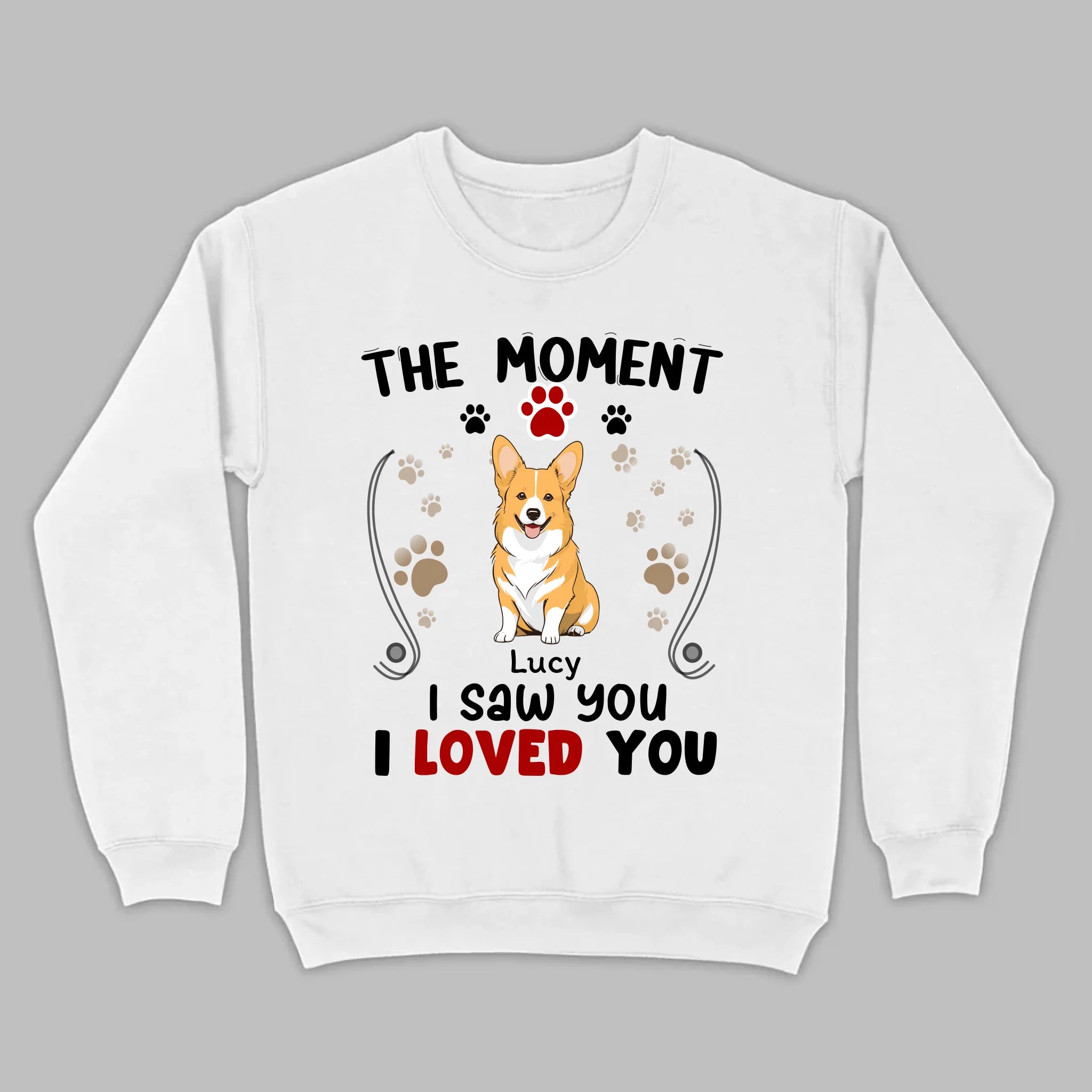 Custom Dog T-Shirt – 'The Moment I Saw You, I Loved You' by 89Prints