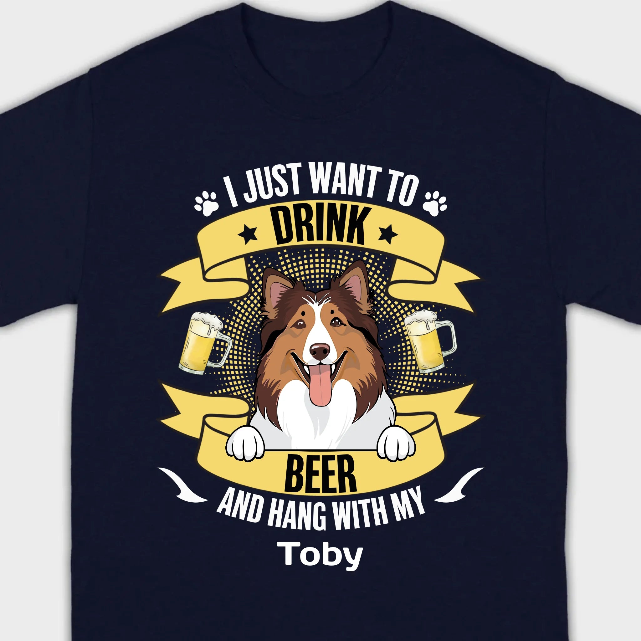 Custom Dog T-Shirt – 'I Just Want to Drink Beer and Hang' – 89Prints