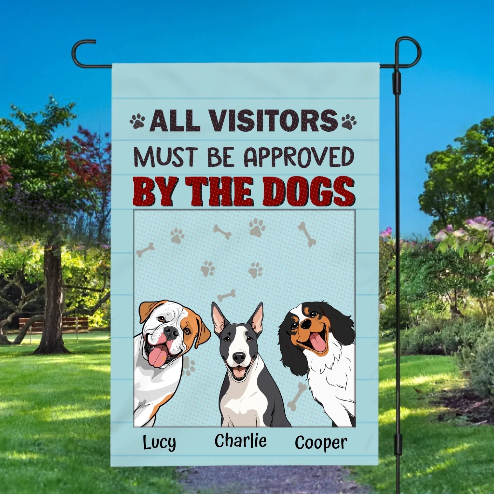 All Visitors Must Be Approved by the Dogs Flag – Customizable by 89Prints