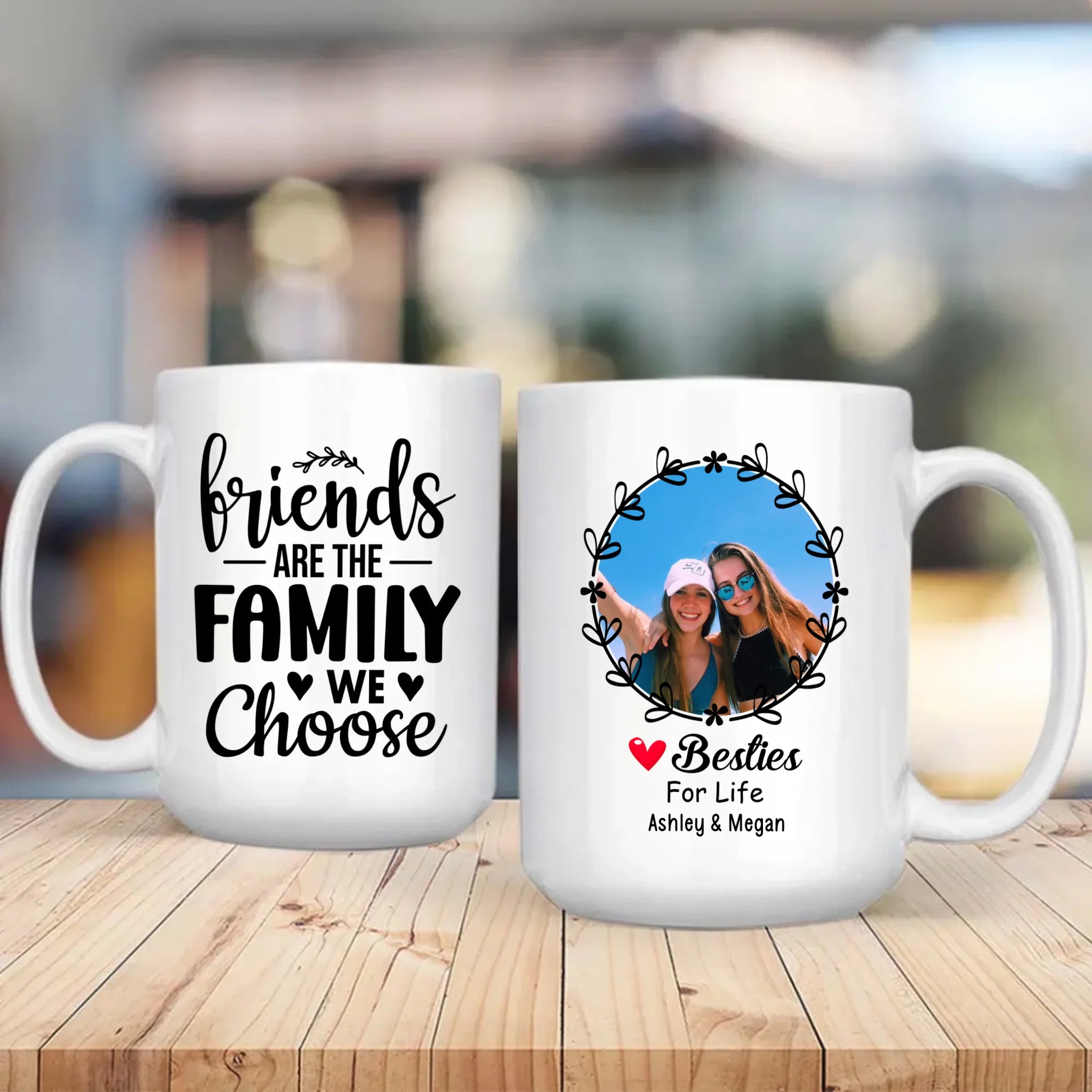 Friends Are the Family We Choose – Personalized Mug - 89Prints