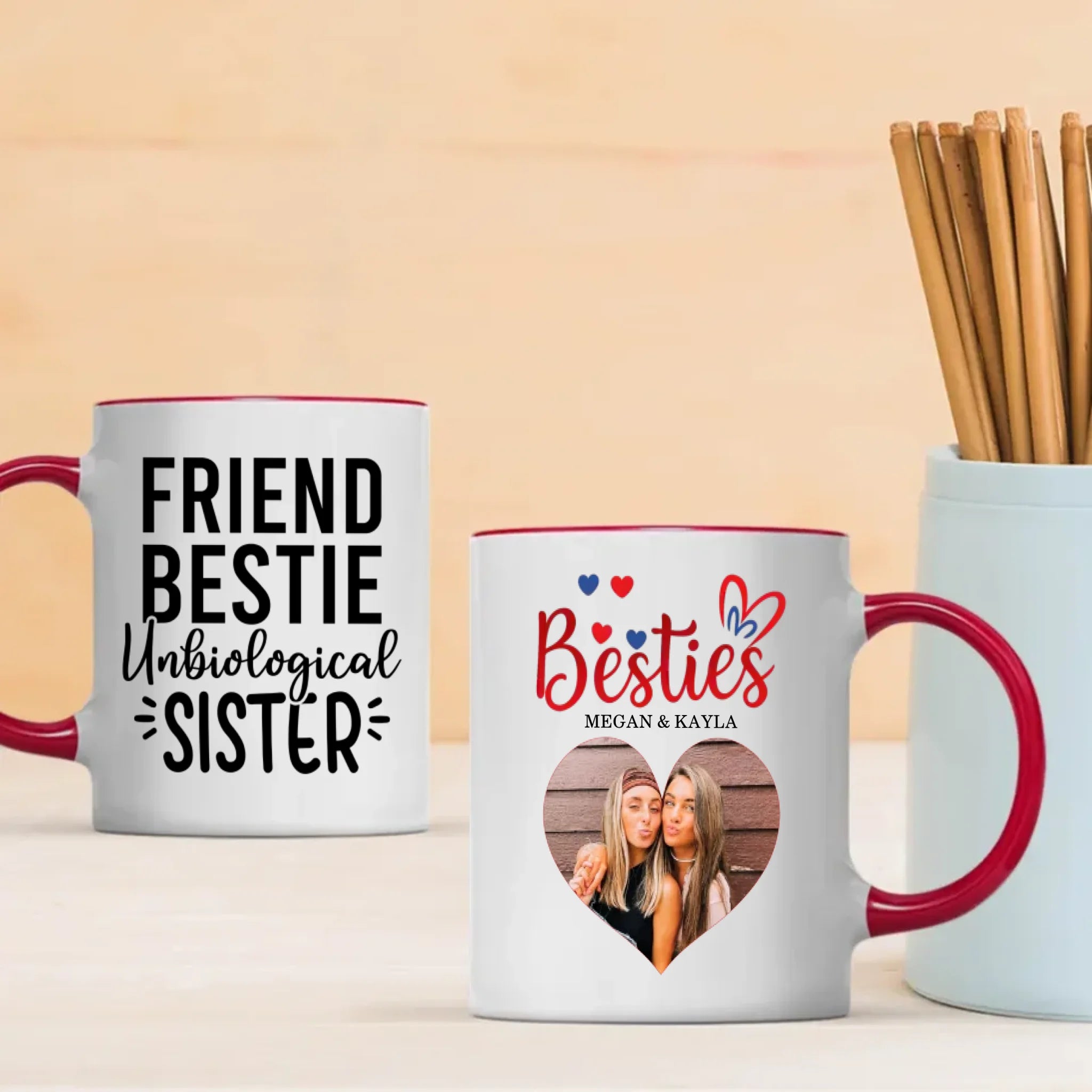 Custom Mug Design – Friend Bestie Unbiological Sister – 89Prints