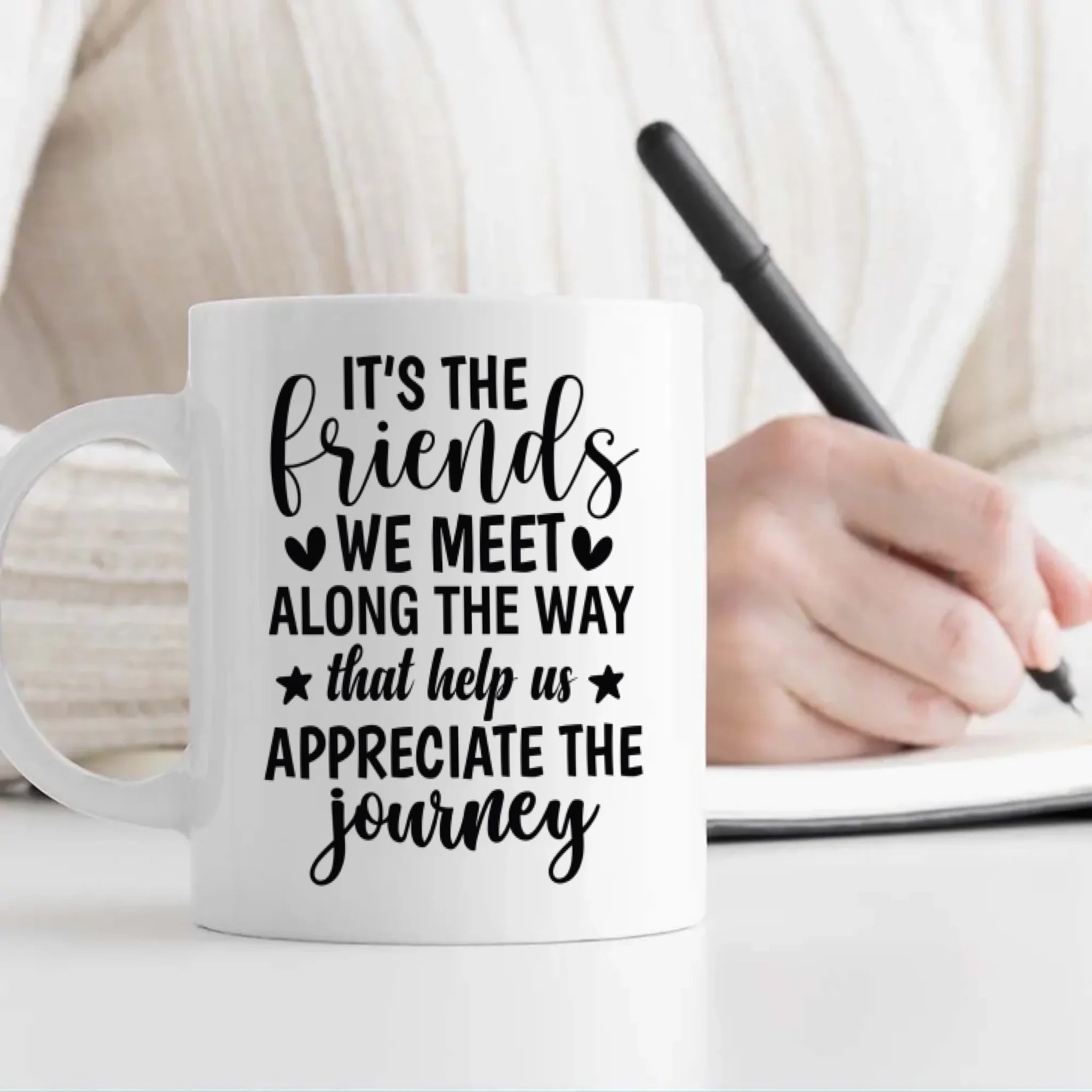 Friendship Journey Mug – “Friends We Meet Along the way that help us appriciate the journey ” Quote - 89Prints