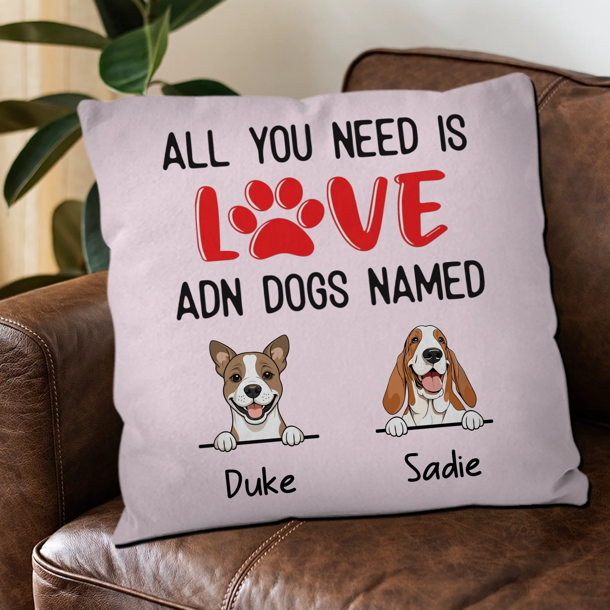 Custom Dog Pillow with Quote – “All You Need Is Love and Dogs Named - 89Prints