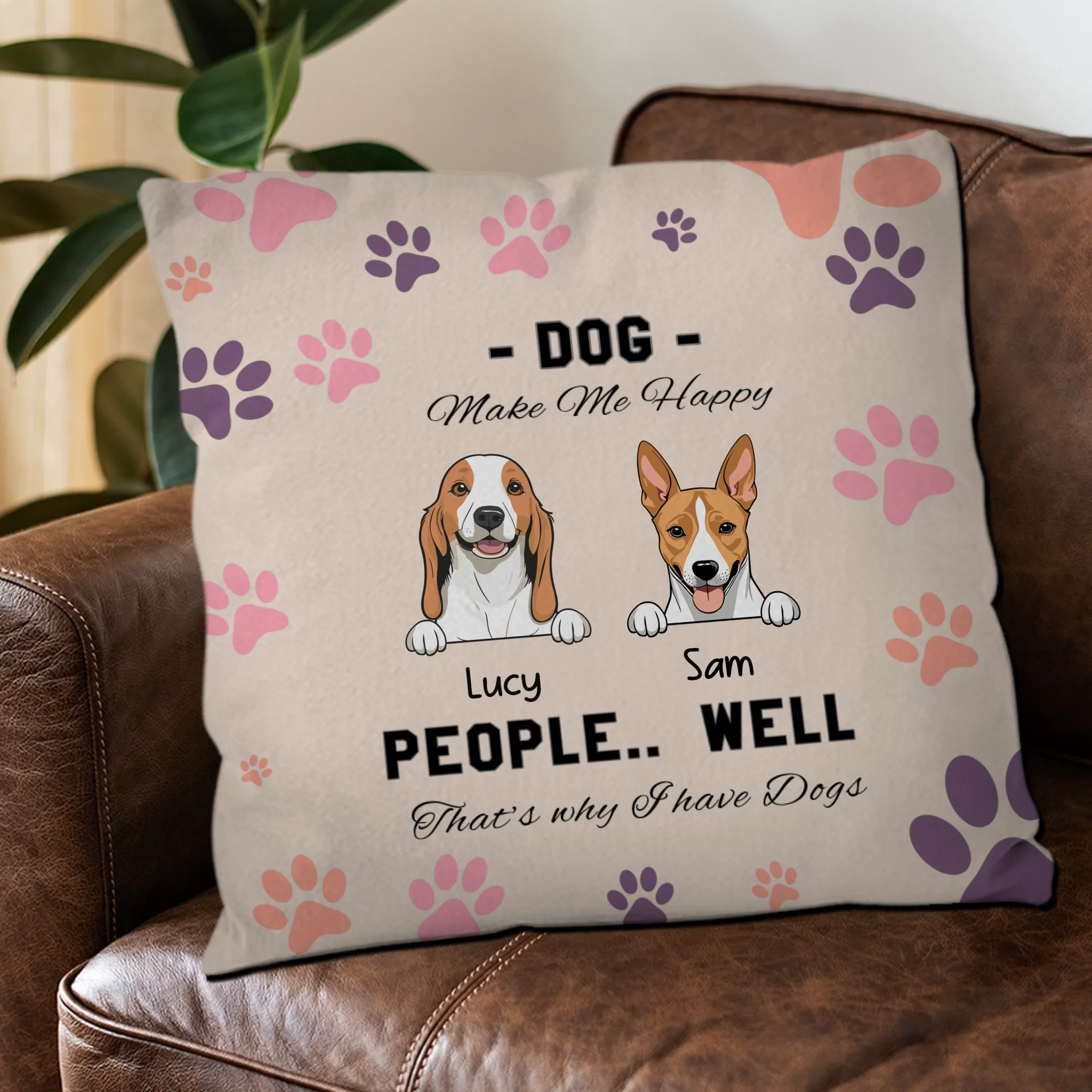 Personalized Dog Pillow – “Dogs Make Me Happy” Funny Pet Cushion - 89Prints