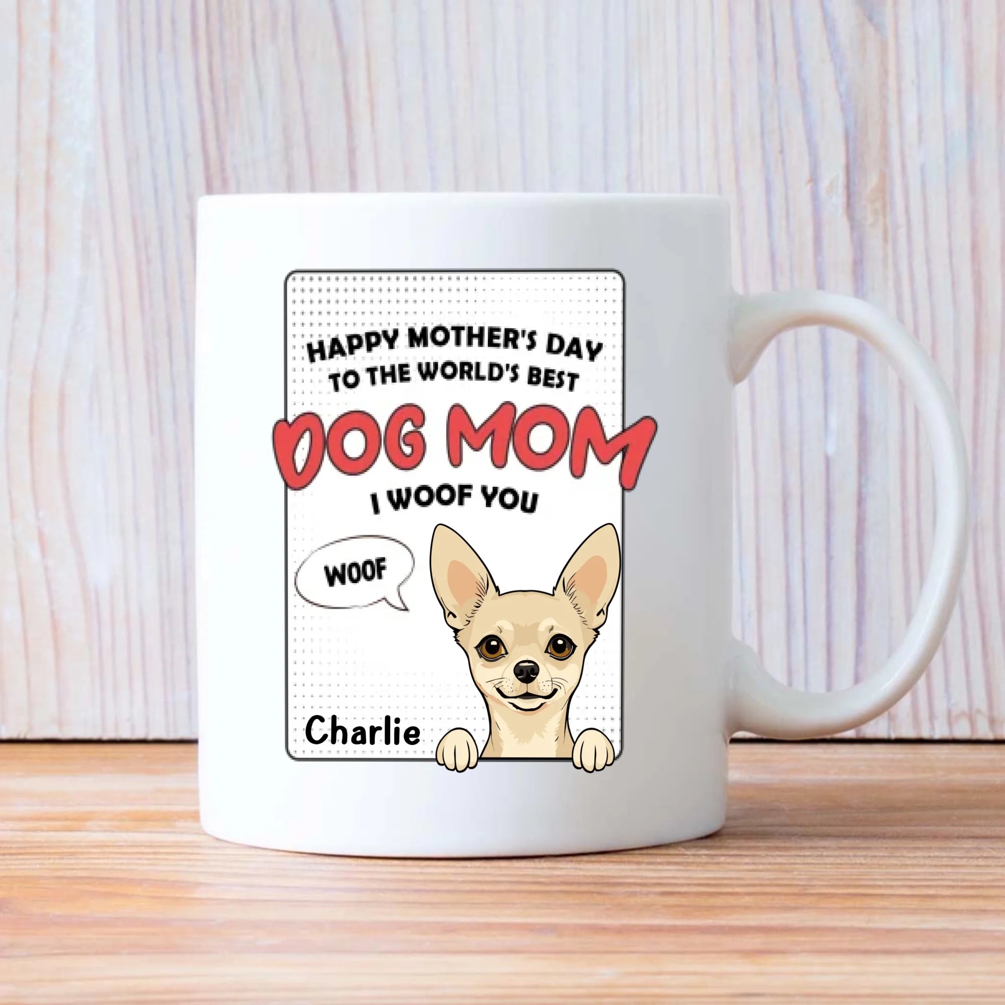 Happy Mother’s Day from the Dog – Funny Personalized Dog Mom Mug – Custom Pet Gift – 89Prints