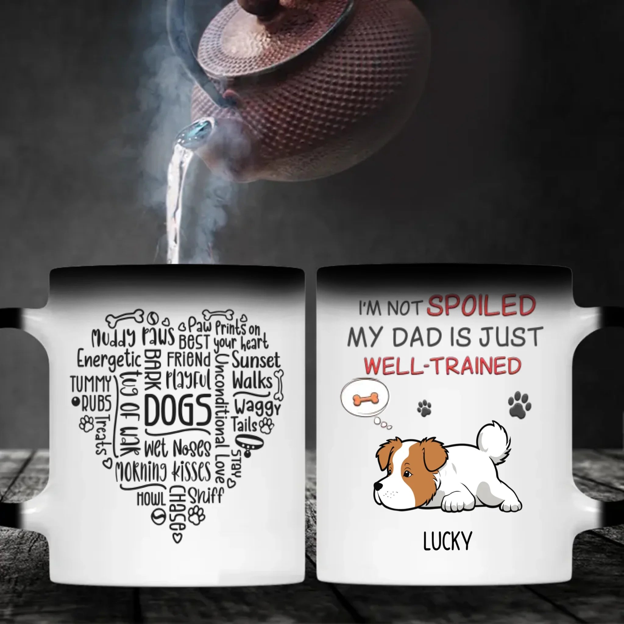 Funny Dog Dad Mug – I’m Not Spoiled My Dad Is Just Well-Trained - 89Prints