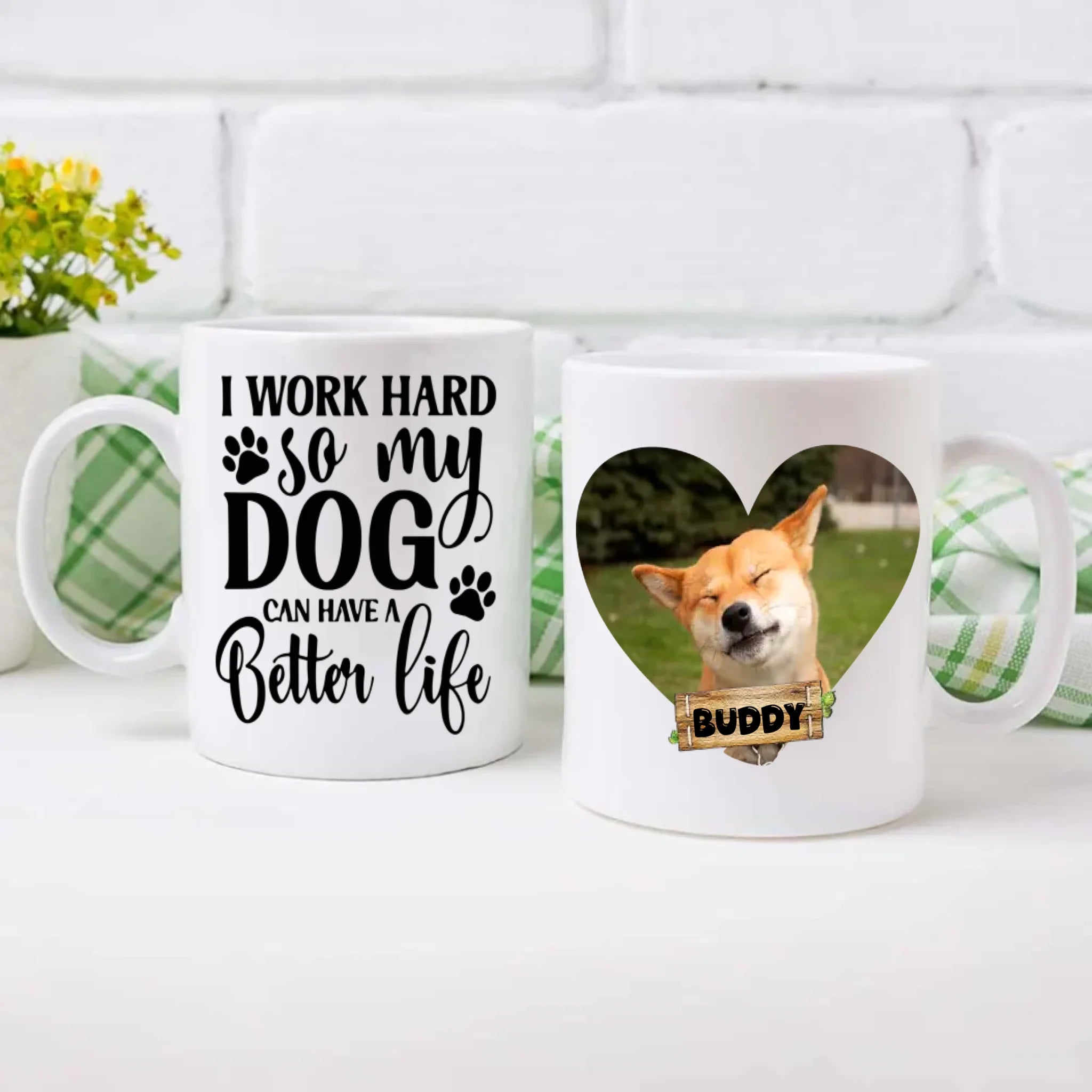I Work Hard So My Dog Can Have a Better Life Mug – Funny Gift for Dog Lovers – 89Prints