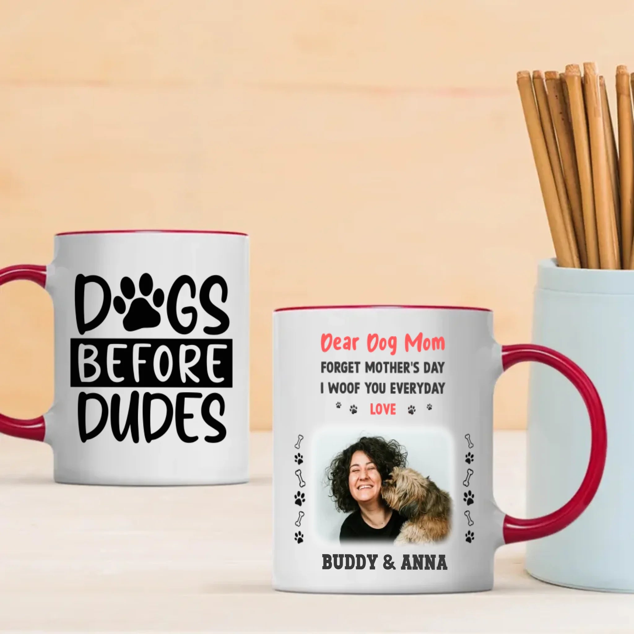 Forget Mother’s Day, I Woof You Every Day Mug – Cute Personalized Gift for Dog Moms – 89Prints