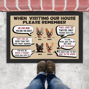 Custom Frenchie Doormat - When Visiting My House Please Remember