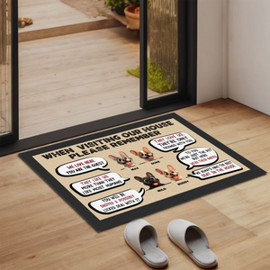 Custom Frenchie Doormat - When Visiting My House Please Remember