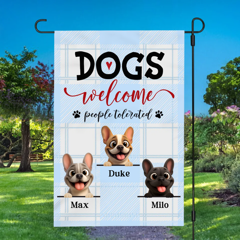Personalized Garden Flag – Dogs Welcome People Tolerated Frenchie Yard Sign