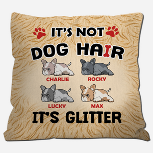 Customized Frenchie Throw Pillow – It's Not Dog Hair It's Glitter Funny Cushion