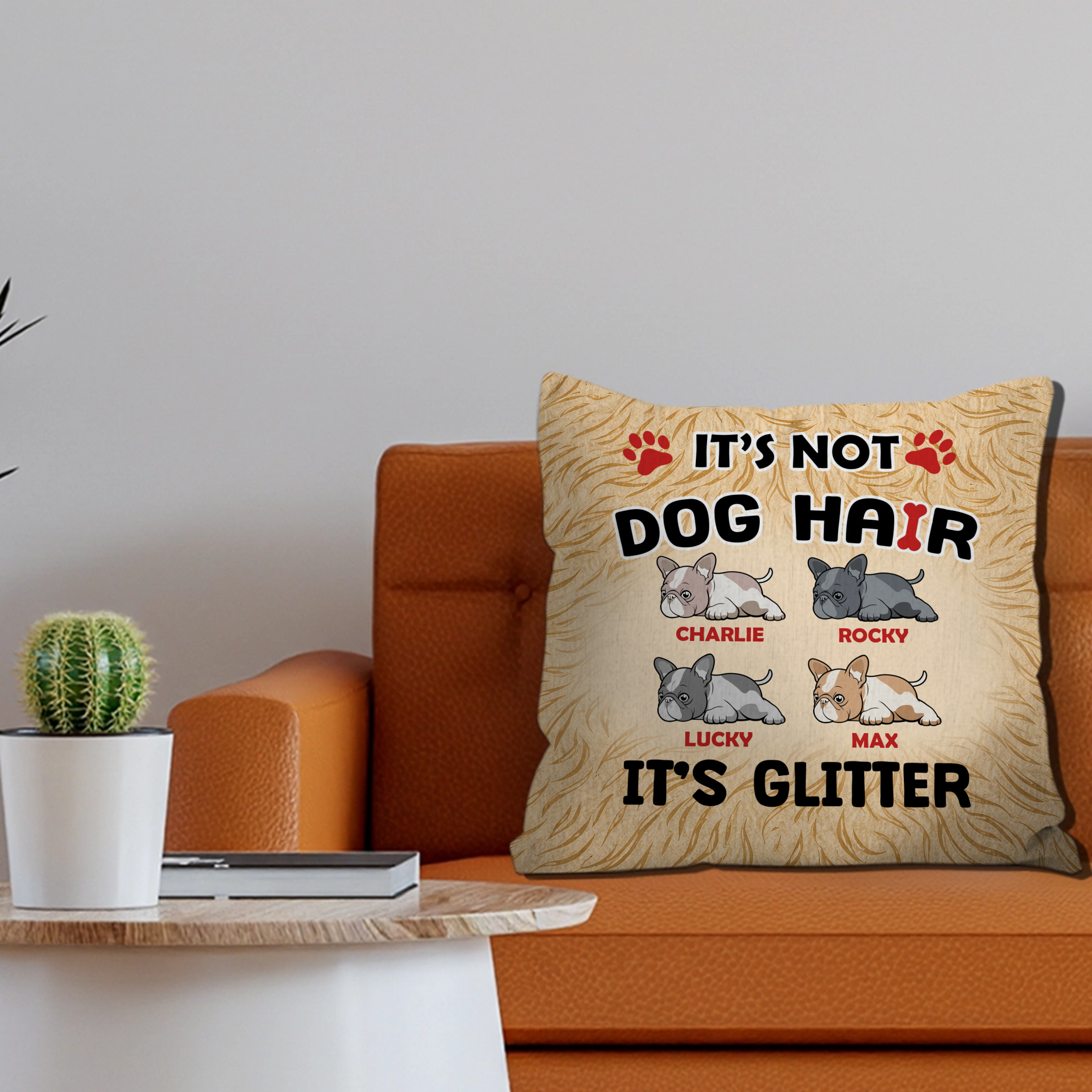 Customized Frenchie Throw Pillow – It's Not Dog Hair It's Glitter Funny Cushion