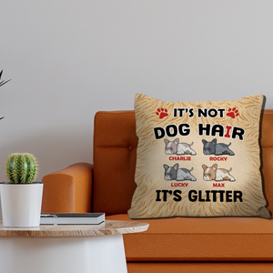 Customized Frenchie Throw Pillow – It's Not Dog Hair It's Glitter Funny Cushion