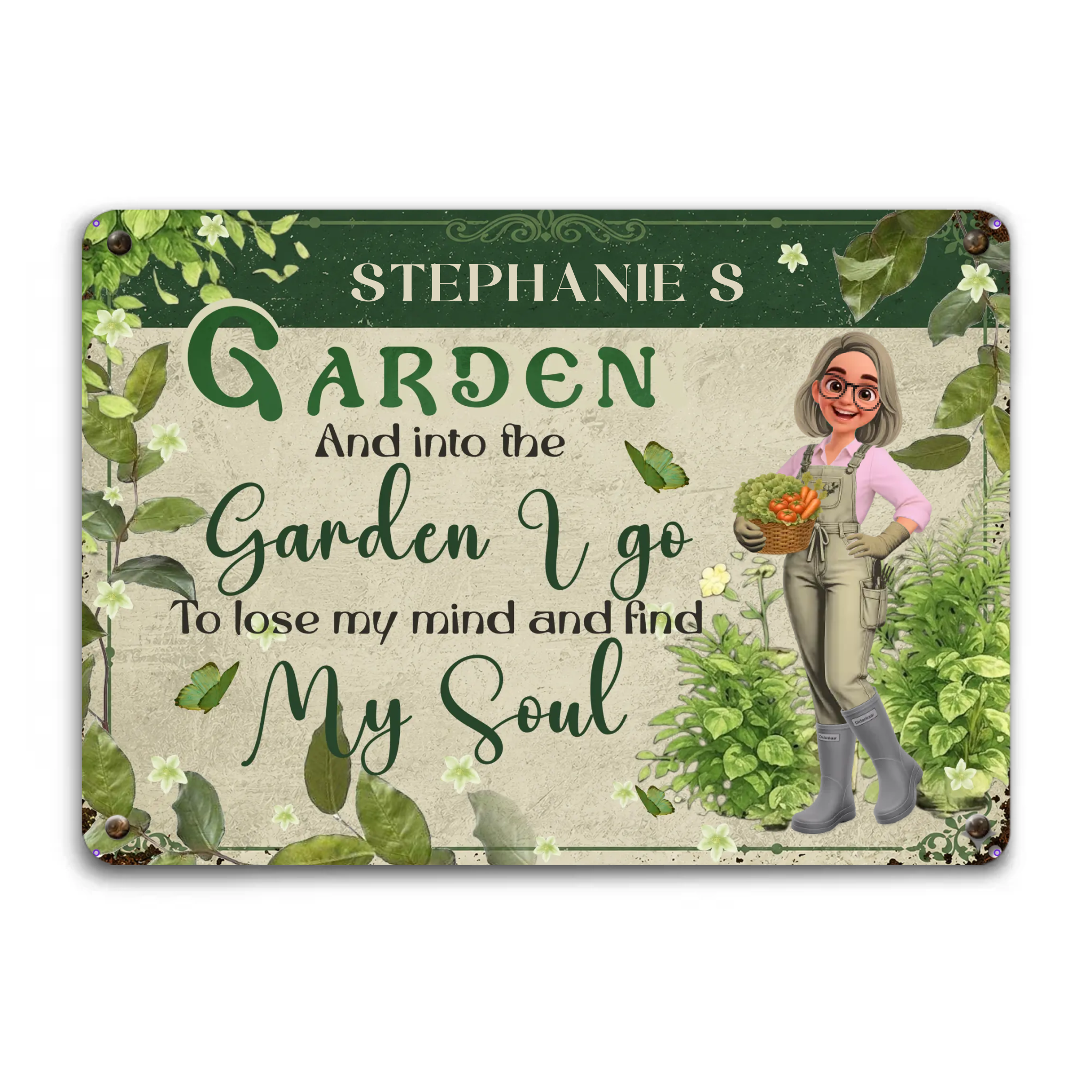 Customized Metal Signs Unique Decor – To Lose My Mind Find My Soul Gardeners Gift