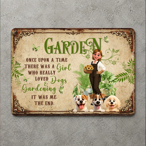 Unique Custom Garden Metal Signs –  Once Upon A Time A Girl Loved Dogs And Gardening