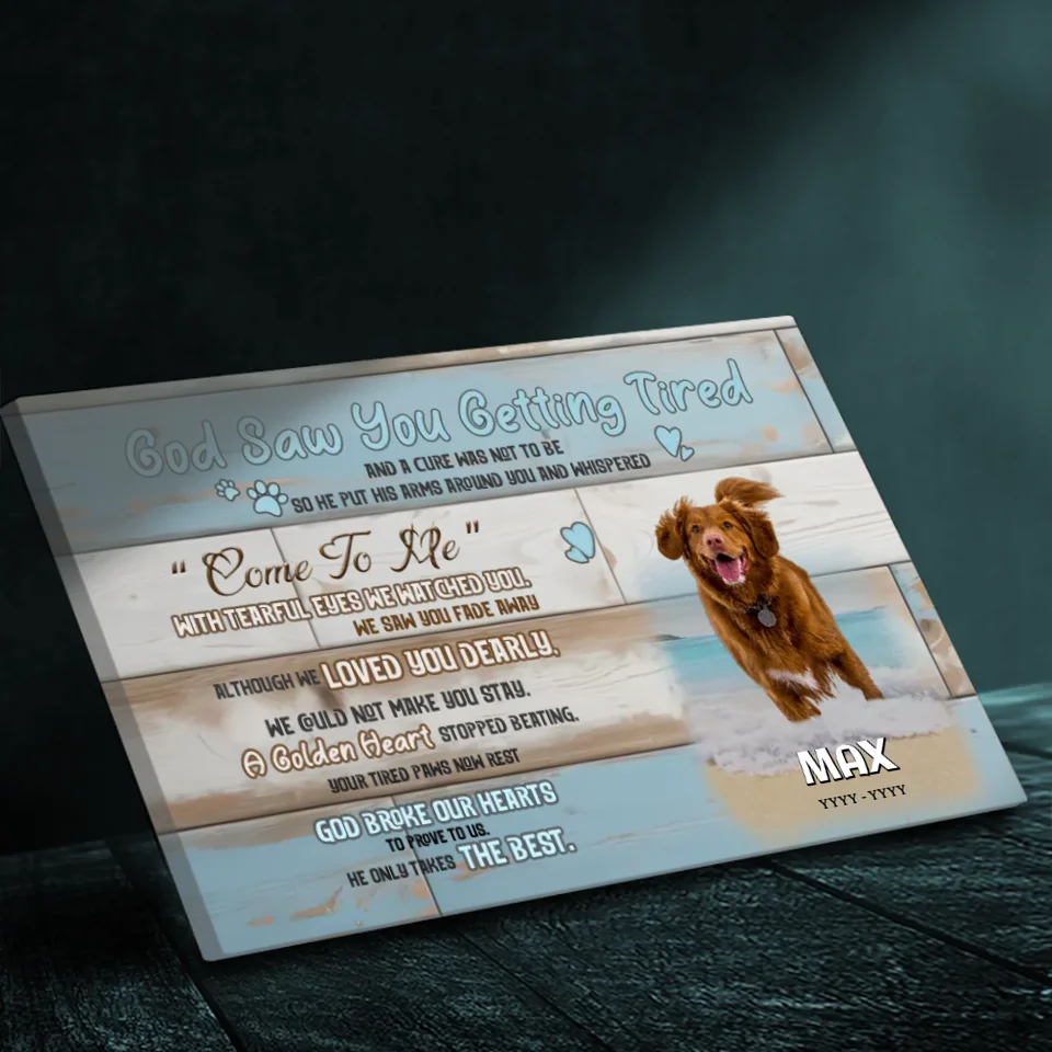 God Saw You Getting Tired: Custom Dog Memorial Canvas at 89Prints