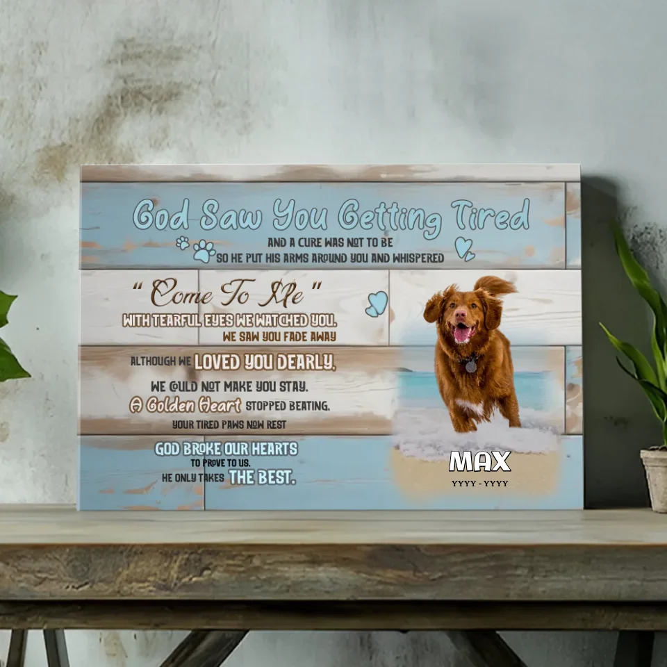 God Saw You Getting Tired: Custom Dog Memorial Canvas at 89Prints