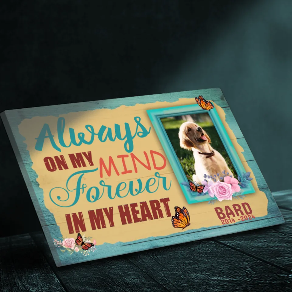 Always on my mind, forever in my heart: Personalized Dog Canvas
