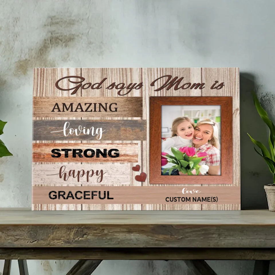 Personalized Canvas for Mom – God Says Mom is Amazing | 89Prints