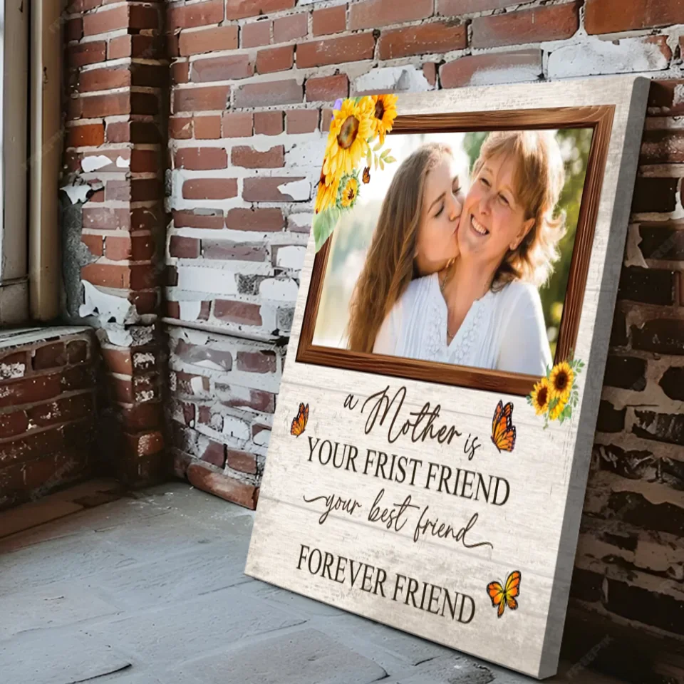 Custom Mother's Day Canvas - Your First, Best, and Forever Friend | 89Prints