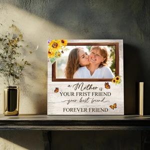 Custom Mother's Day Canvas - Your First, Best, and Forever Friend | 89Prints