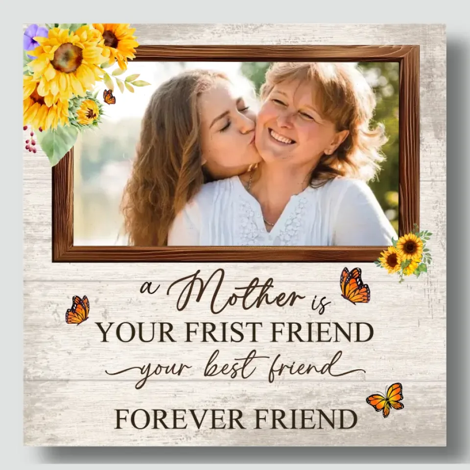 Custom Mother's Day Canvas - Your First, Best, and Forever Friend | 89Prints