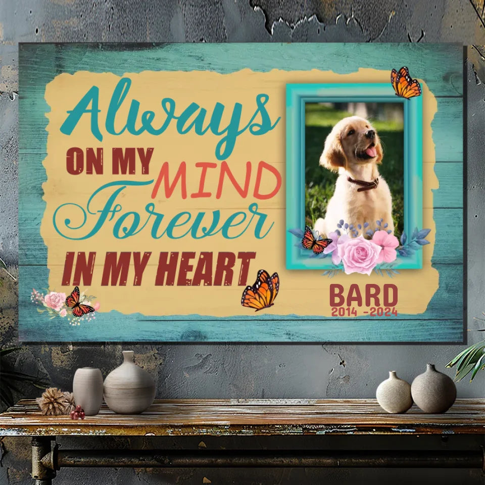 Always on my mind, forever in my heart: Personalized Dog Canvas