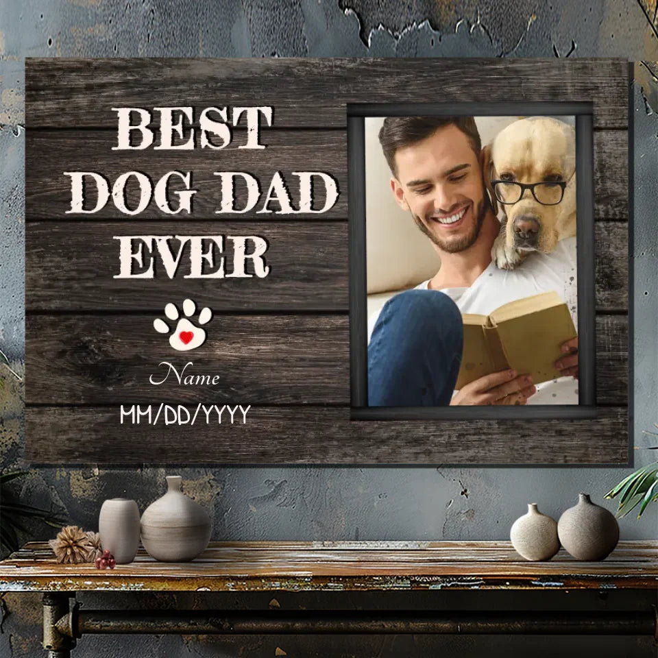 Best Dog Dad Ever – Customizable Canvas for Pet Lovers | 89Prints