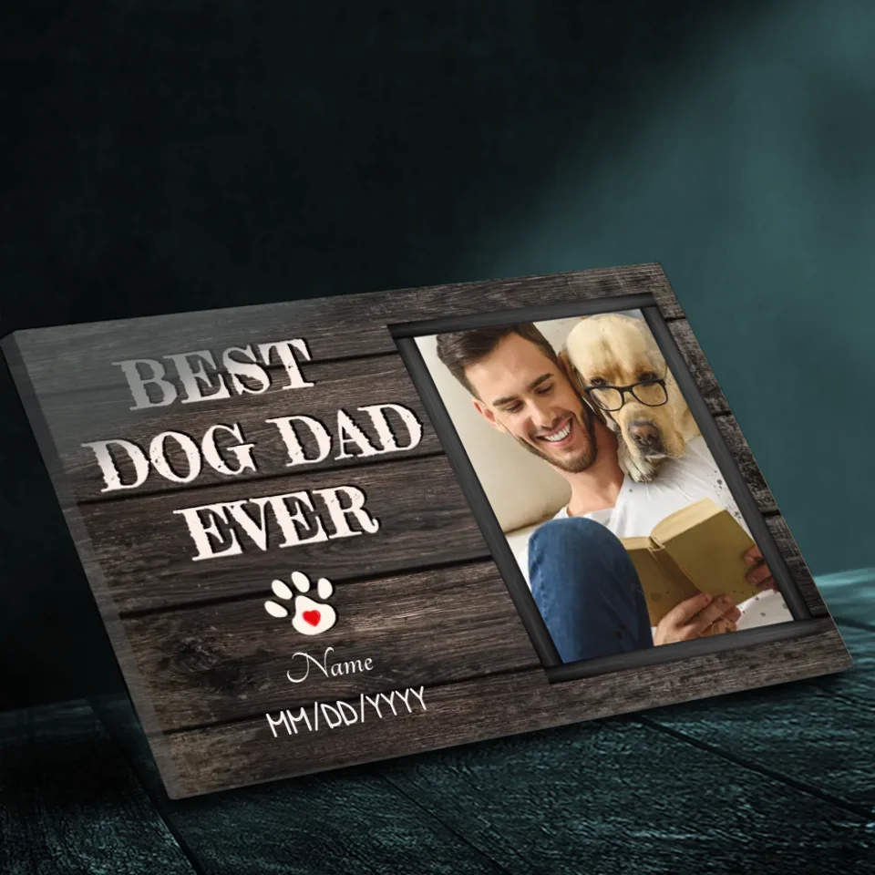 Best Dog Dad Ever – Customizable Canvas for Pet Lovers | 89Prints