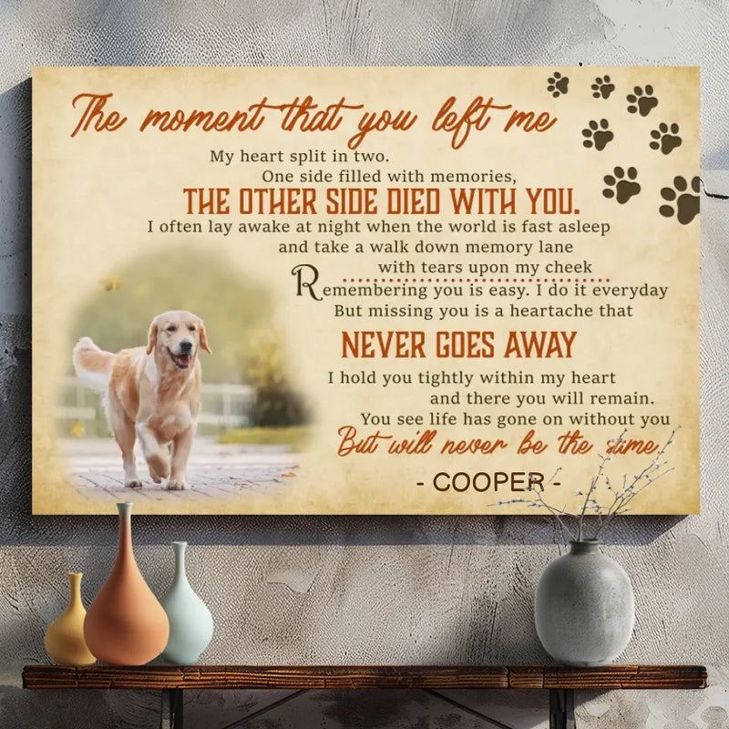 Personalized Pet Memorial Canvas - The Moment You Left Me | 89Prints
