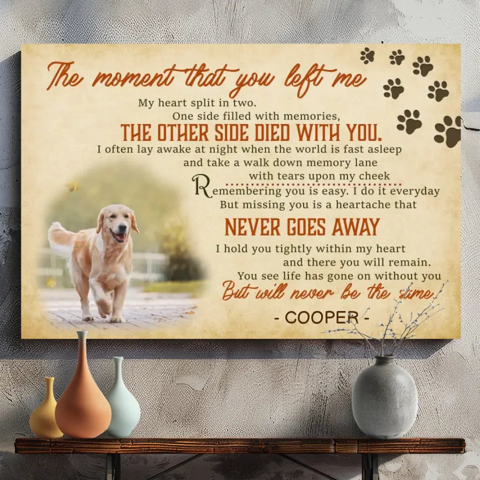 Personalized Pet Memorial Canvas - The Moment You Left Me | 89Prints