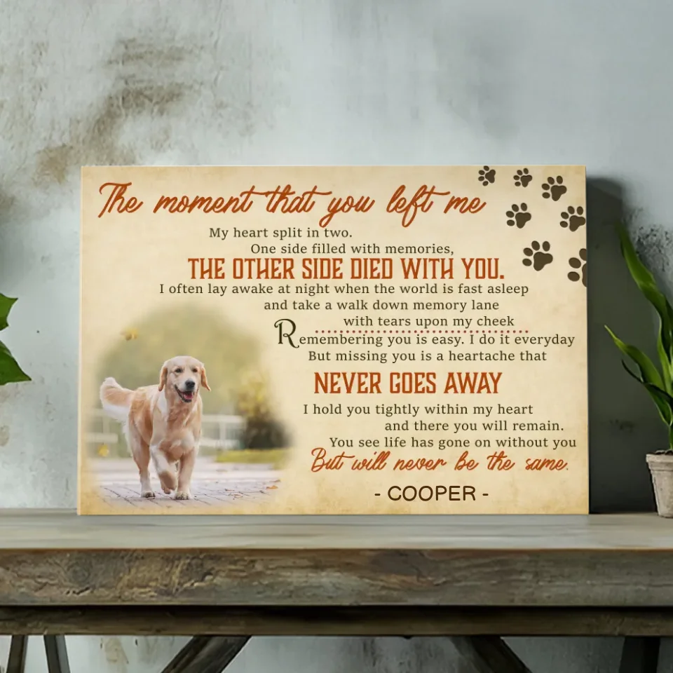 Personalized Pet Memorial Canvas - The Moment You Left Me | 89Prints
