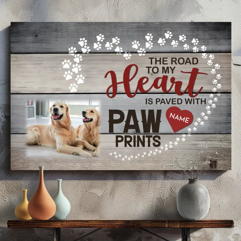 Personalized Dog Canvas - The Path of the Heart is Paved with Dog Paws