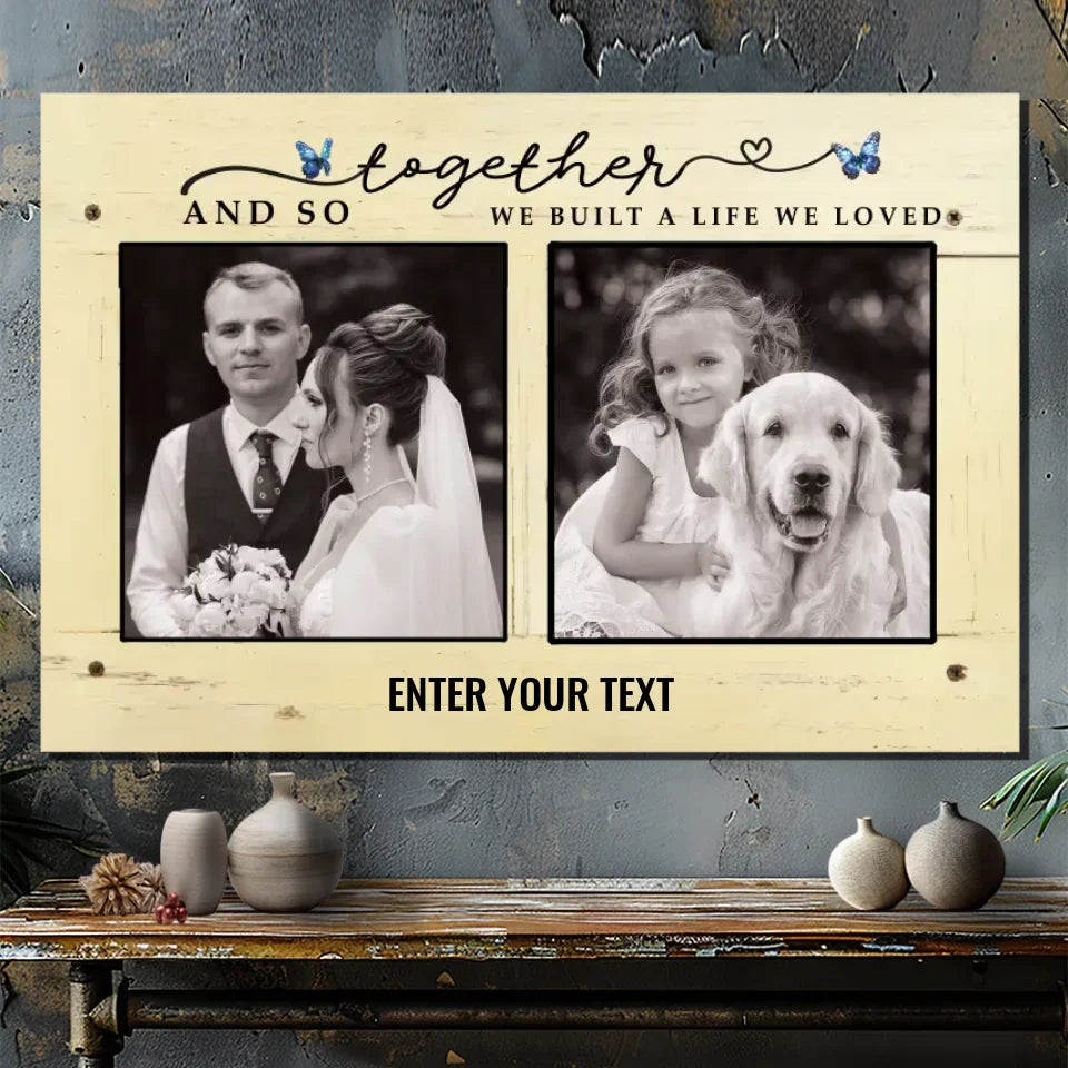Customizable 'Together We Built a Life We Loved' Family Canvas | 89Prints