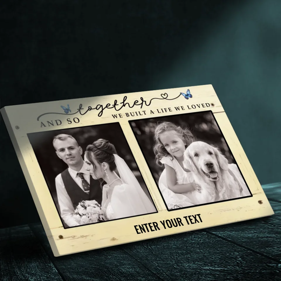 Customizable 'Together We Built a Life We Loved' Family Canvas | 89Prints