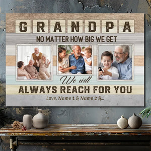 Customizable Grandpa Canvas - Always Reaching for You, No Matter How Big We Get
