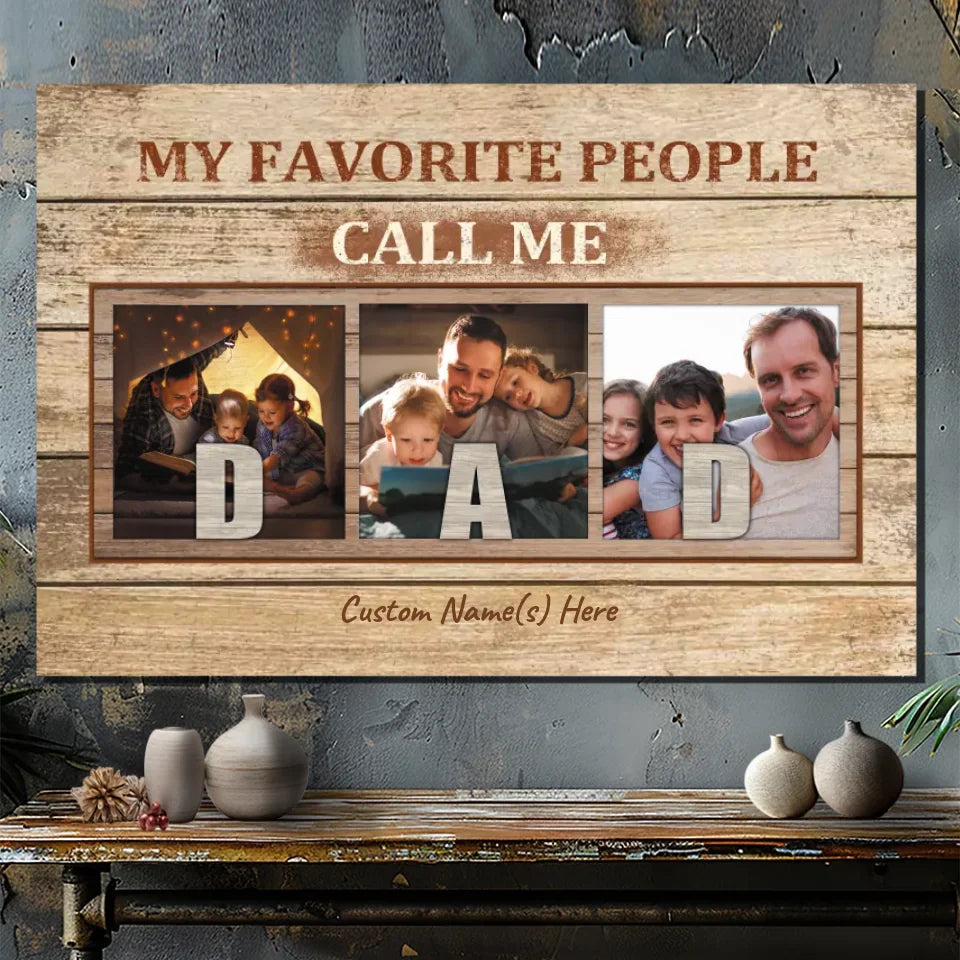 Custom Dad Canvas - Proudly Called Dad by My Favorite People | 89Prints