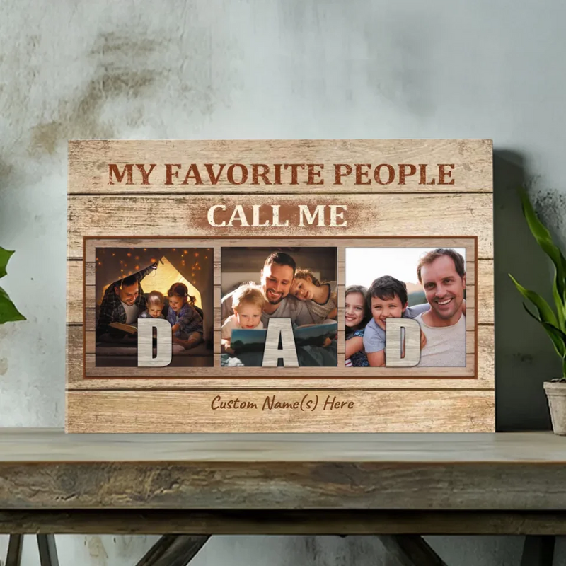 Custom Dad Canvas - Proudly Called Dad by My Favorite People | 89Prints