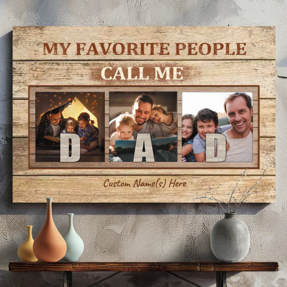 Custom Dad Canvas - Proudly Called Dad by My Favorite People | 89Prints