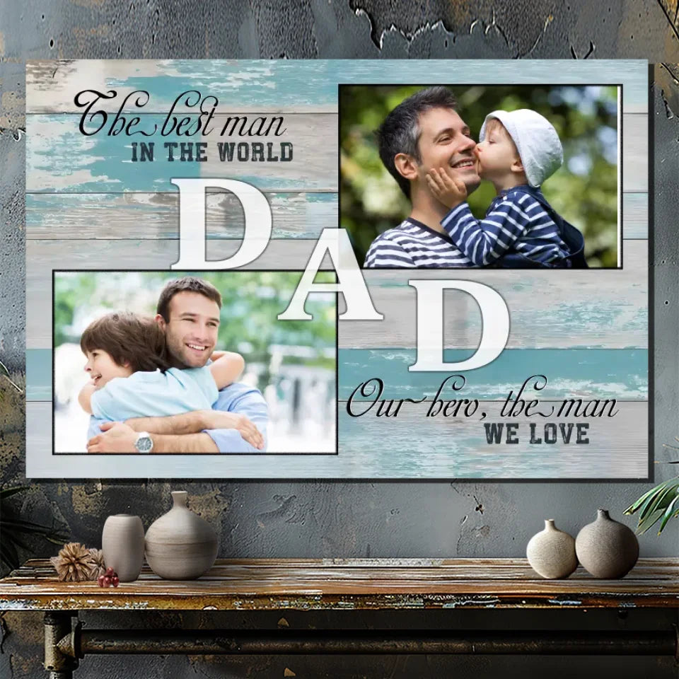 Custom Canvas for Dad: Celebrating the Best Man in the World | 89Prints