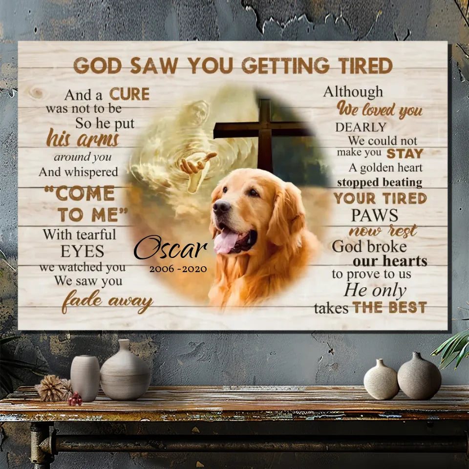 Heartfelt Dog Memorial Canvas: God Saw You Getting Tired | 89Prints