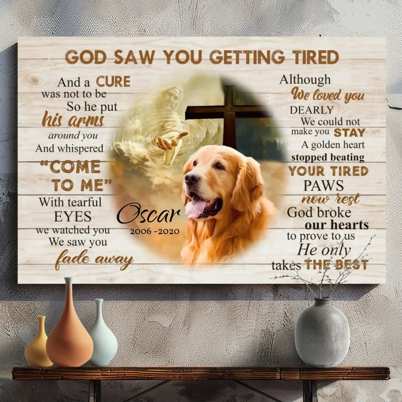 Heartfelt Dog Memorial Canvas: God Saw You Getting Tired | 89Prints