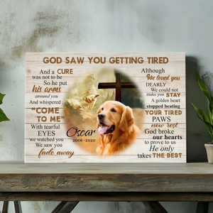 Heartfelt Dog Memorial Canvas: God Saw You Getting Tired | 89Prints